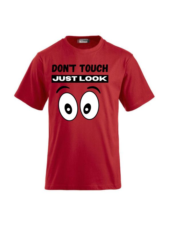 T-Shirts bedrucken mit Spruch- Don`t touch just look