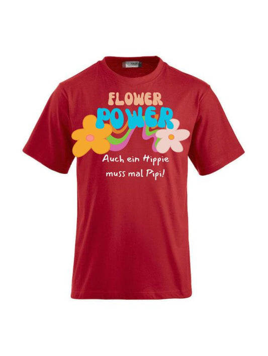 Funshirts bedrucken mit Spruch - Flower Power auch ein Hippie muss mal Pipi! Rot