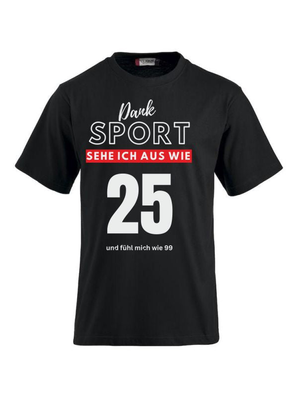 T-Shirts bedrucken mit Spruch - Dank Sport sehe ich aus wie 25 und fühl mich wie 99 CLIQUE CLASSIC-T-Shirt für Damen und Herren