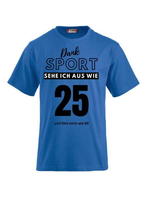 T-Shirts bedrucken mit Spruch - Dank Sport sehe ich aus wie 25 und fühl mich wie 99 CLIQUE CLASSIC-T-Shirt für Damen und Herren