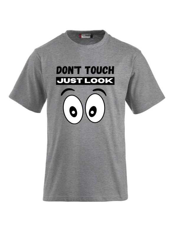 T-Shirts bedrucken mit Spruch- Don`t touch just look